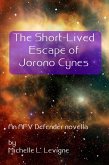 The Short-Lived Escape of Jorono Cynes (AFV Defender) (eBook, ePUB)