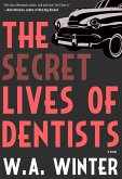 The Secret Lives of Dentists (eBook, ePUB)