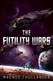 The Futility Wars (eBook, ePUB) The Futility Wars (eBook, ePUB)