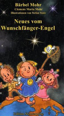 Neues vom Wunschfänger-Engel (Mängelexemplar) - Mohr, Bärbel;Mohr, Clemens M