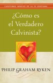 ¿Cómo es el verdadero calvinista? (eBook, ePUB) ¿Cómo es el verdadero calvinista? (eBook, ePUB)