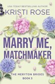 Marry Me, Matchmaker: The Meryton Brides (A Modern Pride and Prejudice Retelling, #5) (eBook, ePUB)