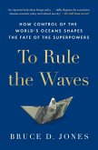 To Rule the Waves (eBook, ePUB)