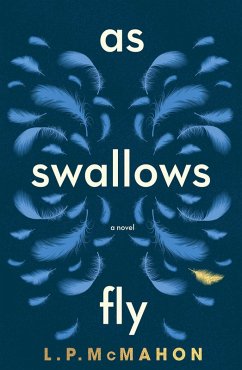 As Swallows Fly (eBook, ePUB) - McMahon, L. P.