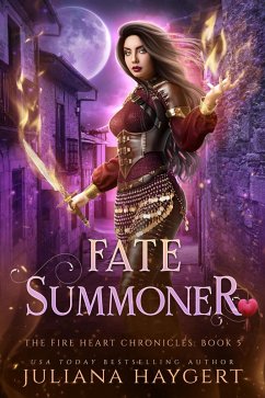 Fate Summoner (The Fire Heart Chronicles, #5) (eBook, ePUB) - Haygert, Juliana