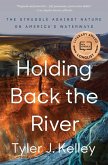 Holding Back the River (eBook, ePUB)