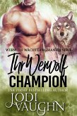 Ihr Werwolf Champion (Werwolf Wächter Romantik Serie, #4) (eBook, ePUB)