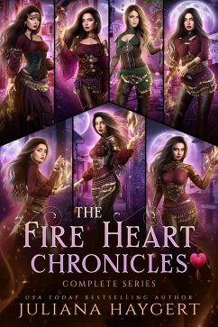 The Fire Heart Chronicles (eBook, ePUB) - Haygert, Juliana