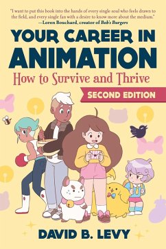 Your Career in Animation (2nd Edition) (eBook, ePUB) - Levy, David B.
