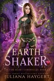 Earth Shaker (The Fire Heart Chronicles, #2.5) (eBook, ePUB) Earth Shaker (The Fire Heart Chronicles, #2.5) (eBook, ePUB)