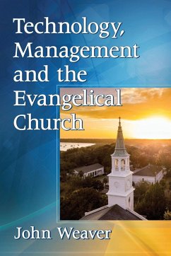 Technology, Management and the Evangelical Church - Weaver, John