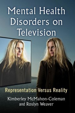 Mental Health Disorders on Television - Mcmahon-Coleman, Kimberley; Weaver, Roslyn
