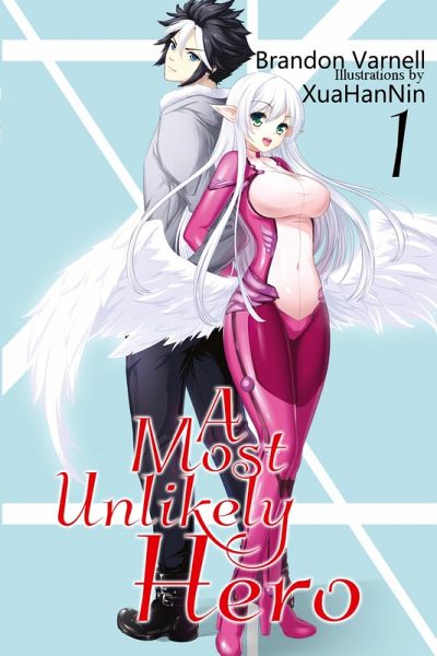 A Most Unlikely Hero, Volume 1 A Most Unlikely Hero, Volume 1