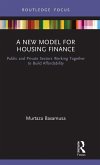 A New Model for Housing Finance A New Model for Housing Finance