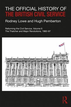 The Official History of the British Civil Service - Lowe, Rodney; Pemberton, Hugh