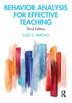 Behavior Analysis for Effective Teaching - Vargas, Julie S. (B.F. Skinner Foundation, USA)