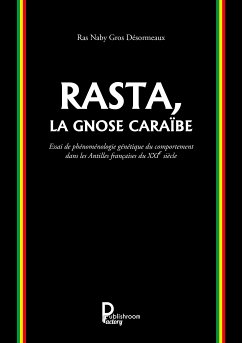 Rasta, la Gnose Caraïbe (eBook, ePUB) - Gros Désormeaux, Ras Naby