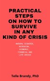 Practical Steps On How To Survive In Any Kind Of Crisis (eBook, ePUB)