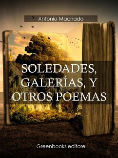 Soledades, galerías, y otros poemas (eBook, ePUB) - Machado, Antonio