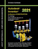 Autodesk Inventor 2021 - Aufbaukurs Konstruktion (eBook, ePUB)