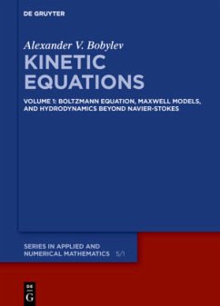 Boltzmann Equation, Maxwell Models, and Hydrodynamics beyond Navier-Stokes / Alexander V. Bobylev: Kinetic Equations Volume 1 - Bobylev, Alexander V.