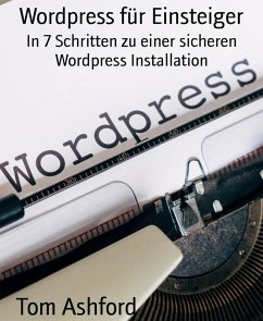 Wordpress für Einsteiger (eBook, ePUB) - Ashford, Tom