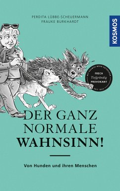 Der ganz normale Wahnsinn! (eBook, ePUB) - Lübbe-Scheuermann, Perdita; Burkhardt, Frauke