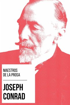 Maestros de la Prosa - Joseph Conrad (eBook, ePUB) - Conrad, Joseph; Nemo, August