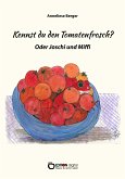 Kennst du den Tomatenfrosch? (eBook, PDF)