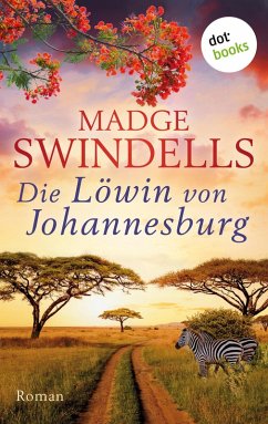 Die Löwin von Johannesburg (eBook, ePUB) - Swindells, Madge