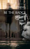 Be the badge (eBook, ePUB)
