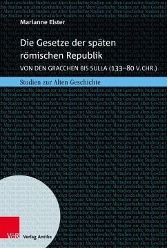 Die Gesetze der späten römischen Republik (eBook, PDF) - Elster, Marianne
