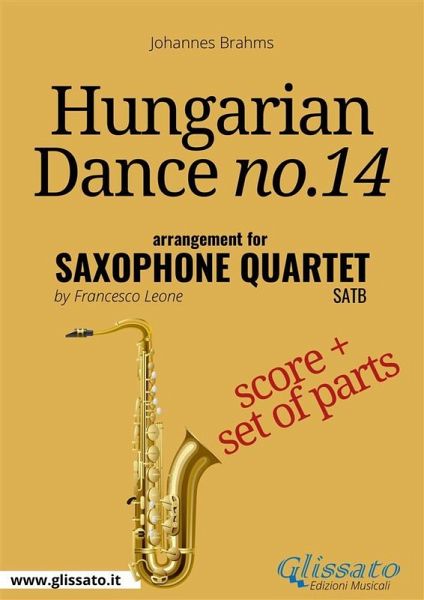 Hungarian Dance no.14 - Saxophone Quartet Score & Parts (eBook, ePUB) Hungarian Dance no.14 - Saxophone Quartet Score & Parts (eBook, ePUB)