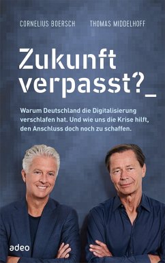 Zukunft verpasst? (eBook, ePUB) - Middelhoff, Thomas; Boersch, Cornelius