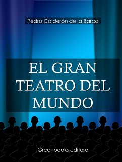 El gran teatro del mundo (eBook, ePUB) - Calderón de la Barca, Pedro