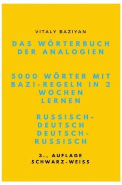 Das Wörterbuch der Analogien Russisch-Deutsch/Deutsch-Russisch mit Bazi-Regeln: 5000 russische Wörter mit Bazi-Regeln in - Baziyan, Vitaly