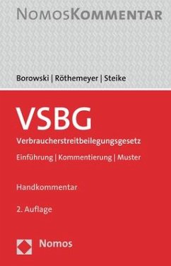 VSBG Verbraucherstreitbeilegungsgesetz - Borowski, Sascha;Röthemeyer, Peter;Steike, Jörn