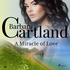 A Miracle of Love (Barbara Cartland's Pink Collection 88) (MP3-Download) - Cartland, Barbara