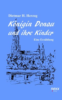 Königin Donau und ihre Kinder (eBook, ePUB) - Herzog, Dietmar H.