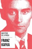 Maestros de la Prosa - Franz Kafka (eBook, ePUB)