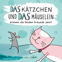 Das Kätzchen und das Mäuselein (eBook, PDF) - Wirth, Lisa