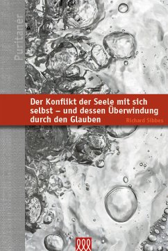 Cover Der Konflikt der Seele mit sich selbst - und dessen Überwindung durch den Glaube