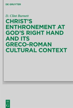 Christ's Enthronement at God's Right Hand and Its Greco-Roman Cultural Context - Burnett, D. Clint