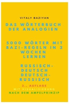 Das Wörterbuch der Analogien Russisch-Deutsch/Deutsch-Russisch mit Bazi-Regeln: 5000 russische Wörter mit Bazi-Regeln in - Baziyan, Vitaly