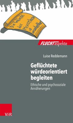 Geflüchtete würdeorientiert begleiten (eBook, ePUB) - Reddemann, Luise
