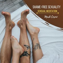 Shame-Free Sexuality - Sensual Meditation (MP3-Download) - Cosmo, Mark