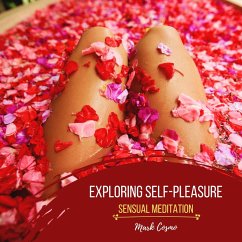 Exploring Self-Pleasure - Sensual Meditation (MP3-Download) - Cosmo, Mark