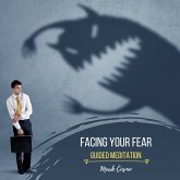 Facing Your Fear - Guided Meditation (MP3-Download)