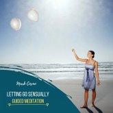 Letting Go Sensually - Guided Meditation (MP3-Download)