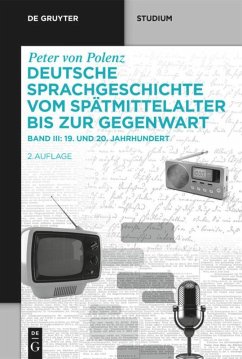 Deutsche Sprachgeschichte vom Spätmittelalter bis zur Gegenwart. 19. und 20. Jahrhundert - Polenz, Peter von